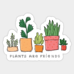 Plants Are Friends Sticker